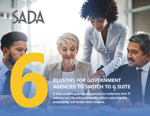 6 Reasons for Government Agencies to Switch to G Suite 6 Reasons for Government Agencies to Switch to G Suite