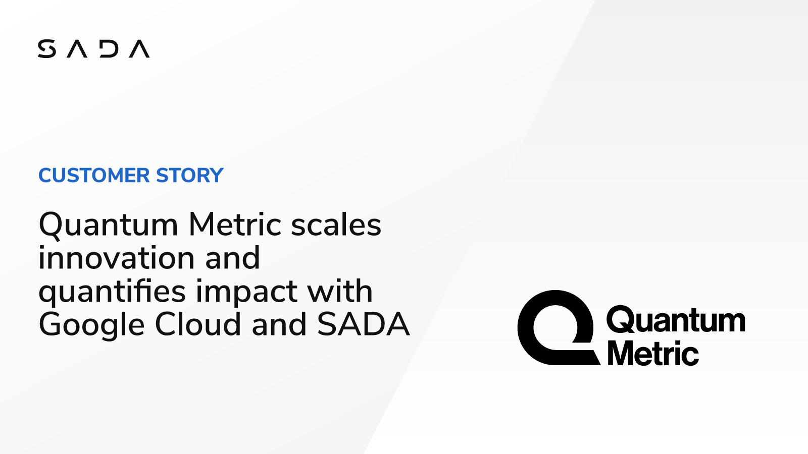 Quantum Metric, Google Cloud success SADA Systems