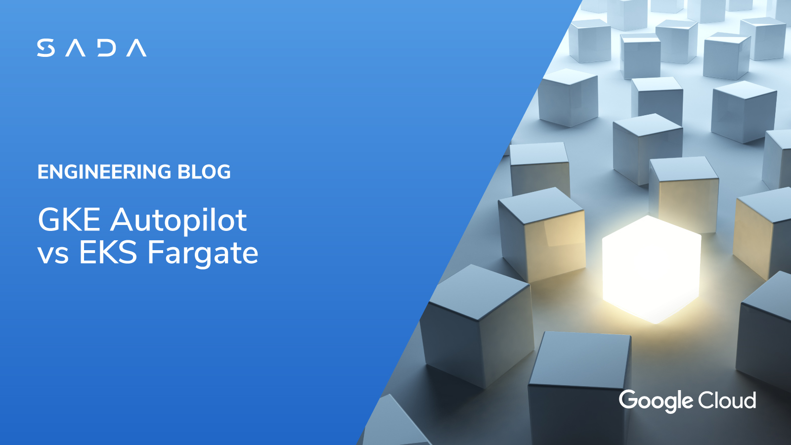 GKE Autopilot vs EKS Fargate SADA Engineering Blog