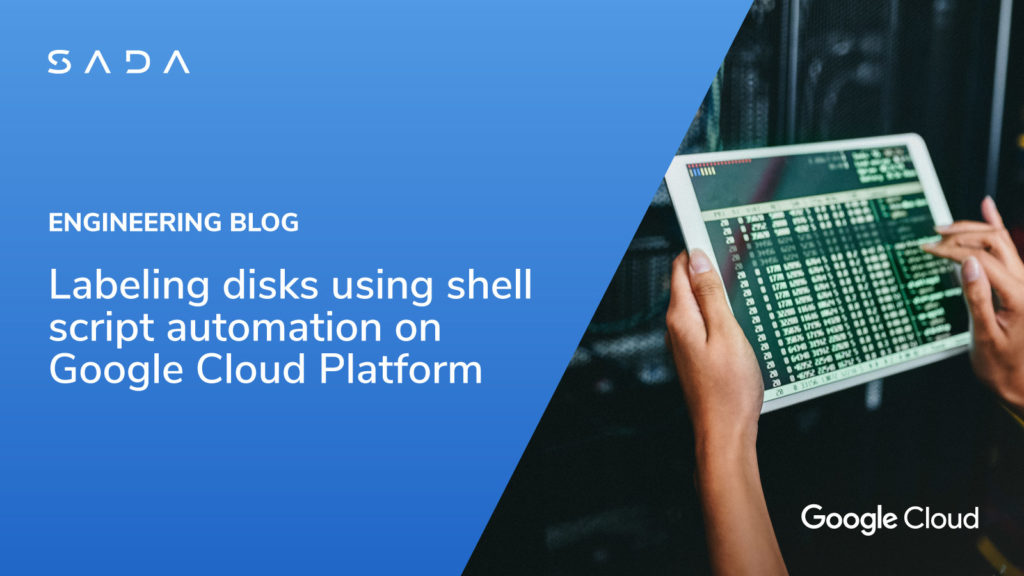 Labeling disks using shell script automation on Google Cloud Platform