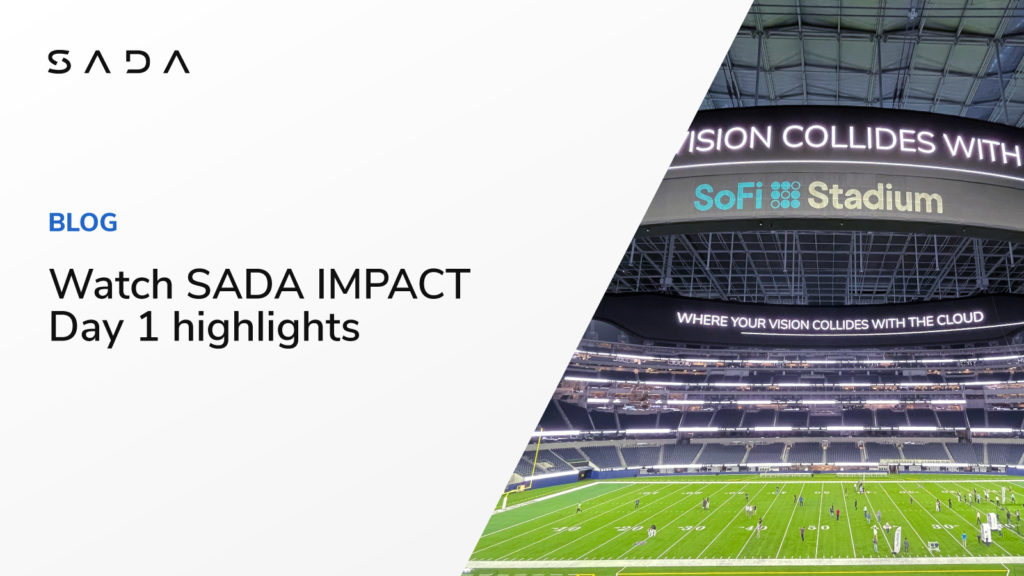 Watch SADA IMPACT Day 1 highlights