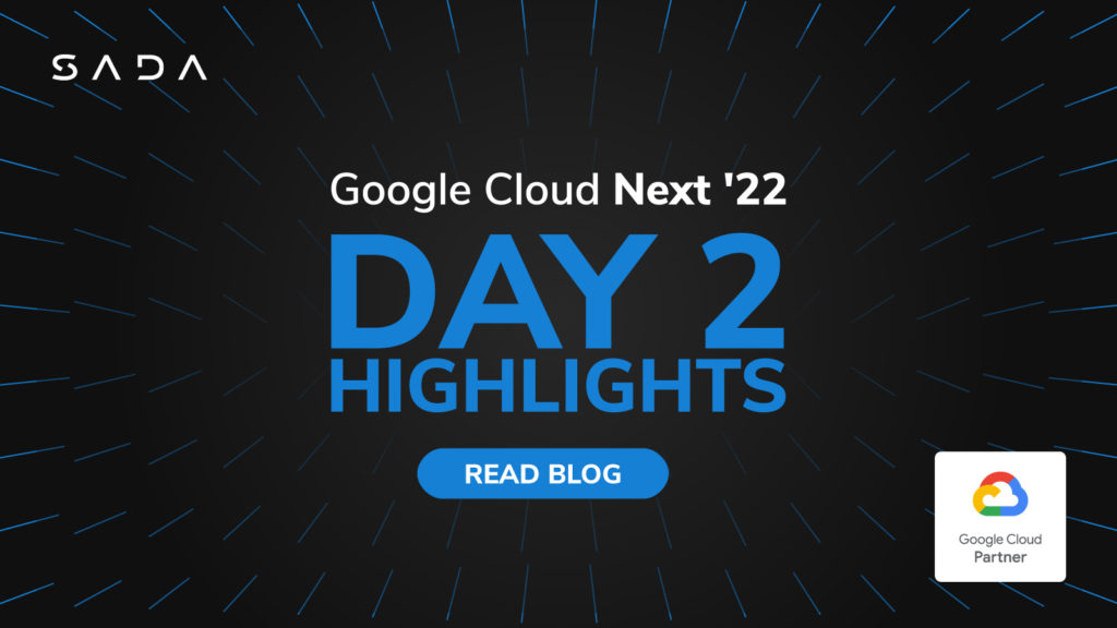 Google Cloud Next '22 Day 2 Highlights