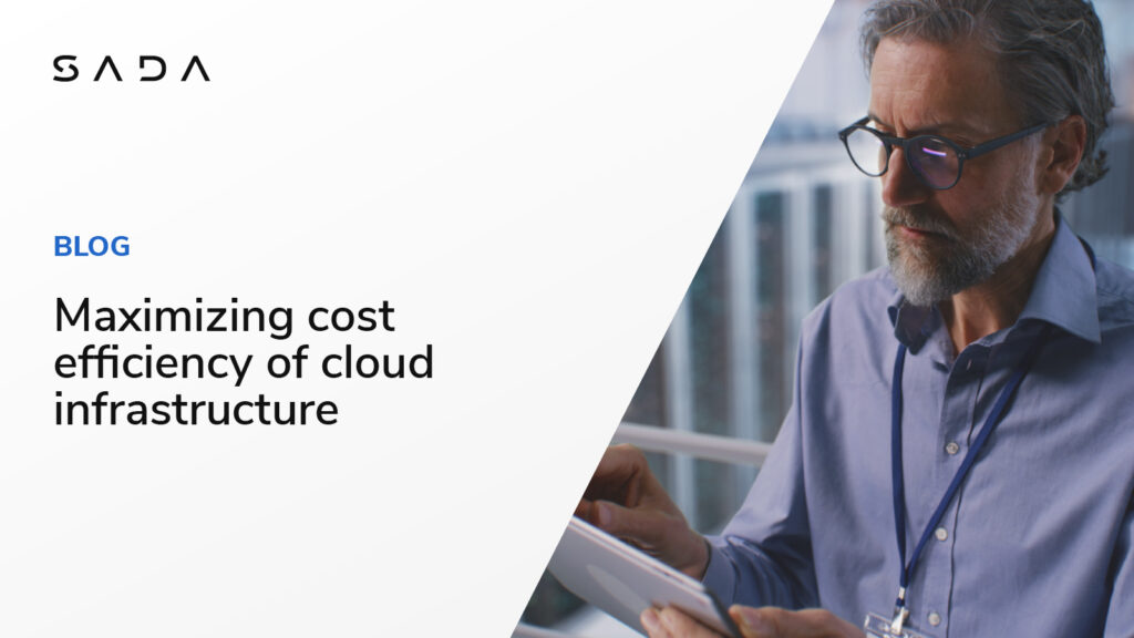 Maximizing cost efficiency of cloud infrastructure