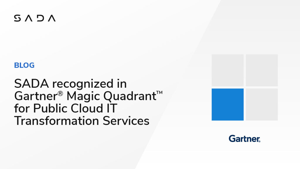 SADA recognized in Gartner Magic Quardrant